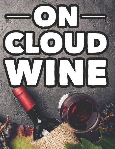Cover for We 3 Coloring Press · On Cloud Wine (Pocketbok) (2020)