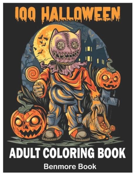 Cover for Benmore Book · 100 Halloween Adult Coloring Book (Paperback Book) (2020)