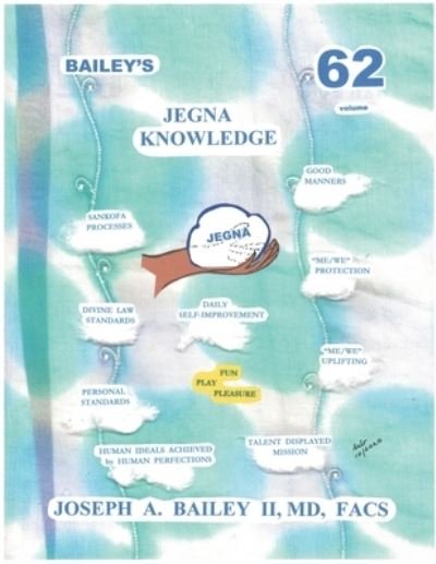 BAILEY'S JEGNA KNOWLEDGE Volume 62 - II Facs Joseph a Bailey - Boeken - Independently Published - 9798693476202 - 5 oktober 2020