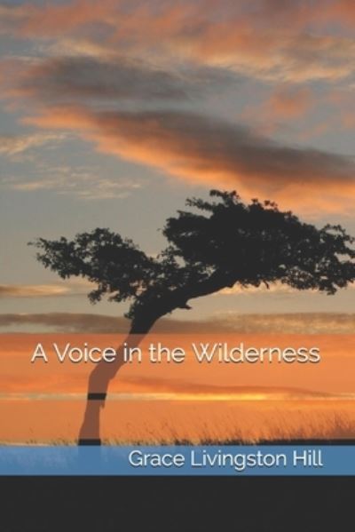 Cover for Grace Livingston Hill · A Voice in the Wilderness (Paperback Book) (2021)