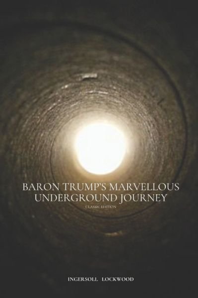 Cover for Ingersoll Lockwood · Baron Trump's Marvellous Underground Journey (Paperback Book) (2021)