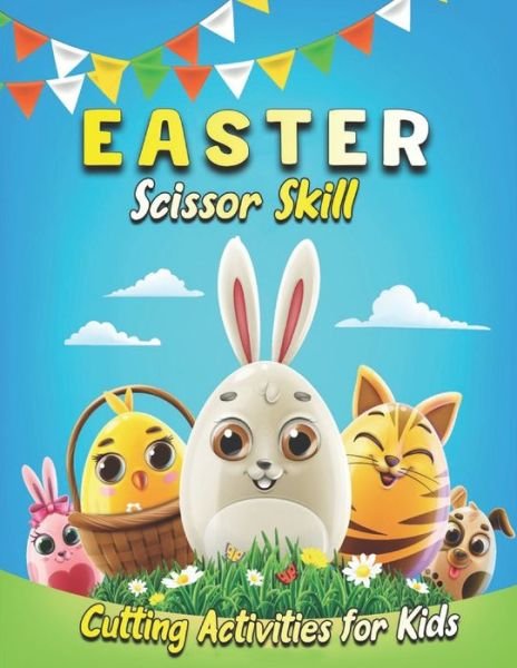 Easter Scissor Skills Cutting Activities for Kids: Color & Cut Out Funny Easter Chocolate Bunny, Egg, Basket and More for Kindergarten & Preschool Boys and Girls - Coloring Heaven - Bøger - Independently Published - 9798713860202 - 25. februar 2021