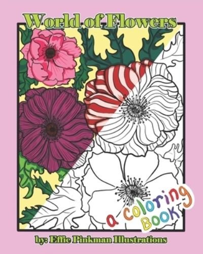 Cover for Effie Pinkman Illustrations · World of Flowers (Paperback Bog) (2021)