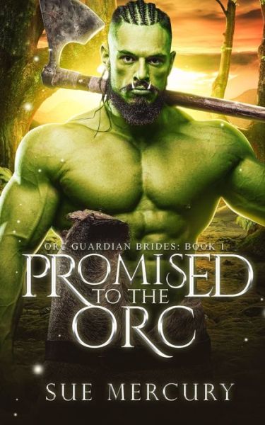 Cover for Sue Lyndon · Promised to the Orc: A Fantasy Monster Romance (Paperback Book) (2022)