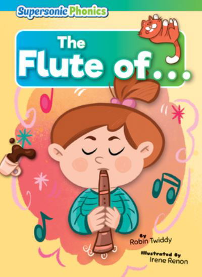 Flute Of ... - Robin Twiddy - Books - Bearport Publishing Company, Incorporate - 9798888225202 - April 23, 2023