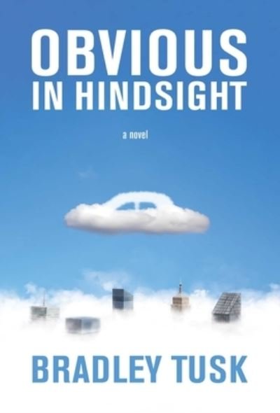 Cover for Bradley Tusk · Obvious in Hindsight (Book) (2023)