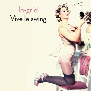 Cover for In-grid · Vive Le Swing (SCD) (2010)