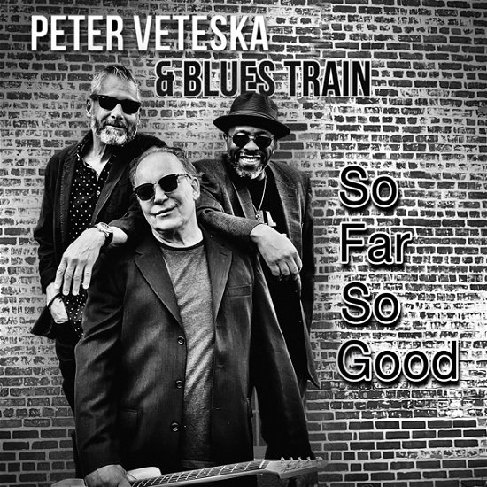 Cover for Peter Veteska &amp; Blues Train · So Far So Good (CD) (2022)