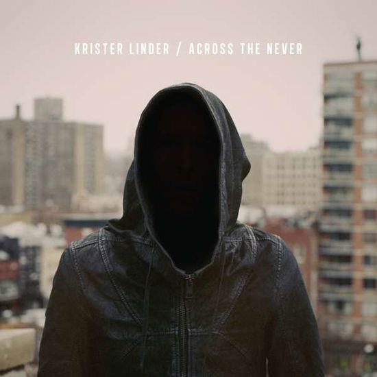 Cover for Krister Linder · Across The Never (CD) (2019)