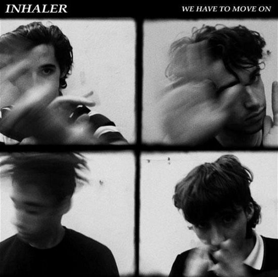 Cover for Inhaler · We Have To Move On (7&quot;) [Reissue edition] (2022)