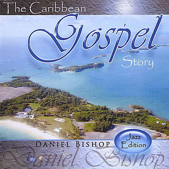 Cover for Daniel Bishop · Caribbean Gospel Story (CD) (2008)