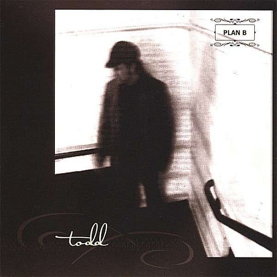 Cover for Todd · Plan B (CD) (2007)