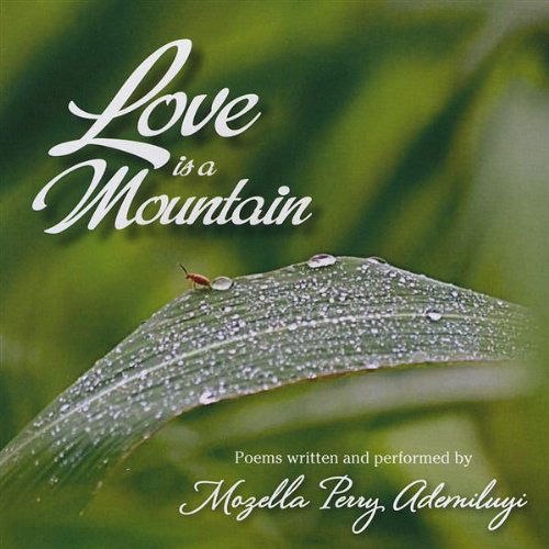 Cover for Mozella Perry Ademiluyi · Love is a Montain (CD) (2009)