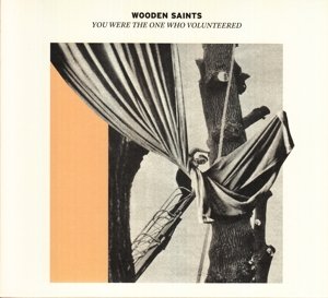 Cover for Wooden Saints · You Were The One Who Volunteered (CD) (2013)
