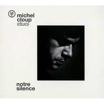 Michel -Duo- Cloup · Notre Silence (LP) (2017)