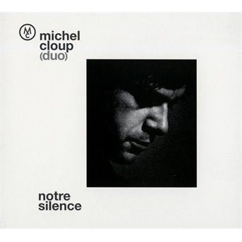 Cover for Michel Cloup Duo · Notre Silence (LP) (2017)
