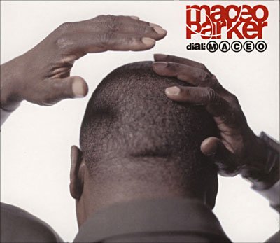 Cover for Maceo Parker · Dial Maceo (CD) [Digipak] (2007)