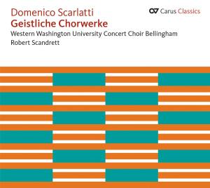 Geistliche Chorwerke - Scarlatti / Western Washington University Concert - Muzyka - CARUS - 4009350833203 - 28 sierpnia 2012