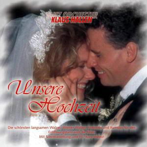 Cover for Klaus Tanzorchester Hallen · Unsere Hochzeit (CD) (2006)