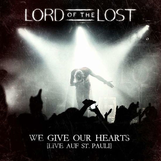 We Give Our Hearts Live Auf St Pauli - Lord of the Lost - Musik - OUT OF LINE - 4260158836203 - 2. september 2013