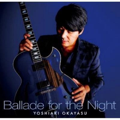 Cover for Yoshiaki Okayasu · Ballad For The Night (CD) [Japan Import edition] (2020)