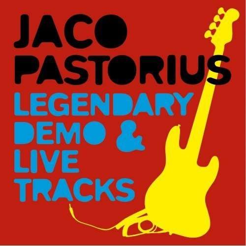 Cover for Jaco Pastorius · Legendary Live and Demo Tracks (CD) [Japan Import edition] (2008)