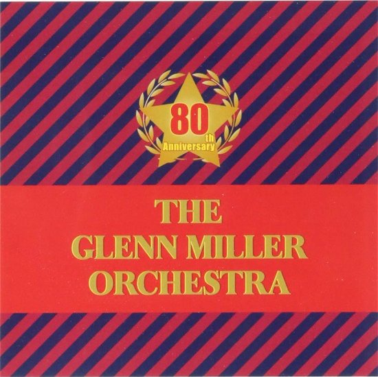 Cover for Glenn Miller · 80th Anniversary the Glenn Miller Orchestra (CD) [Japan Import edition] (2018)