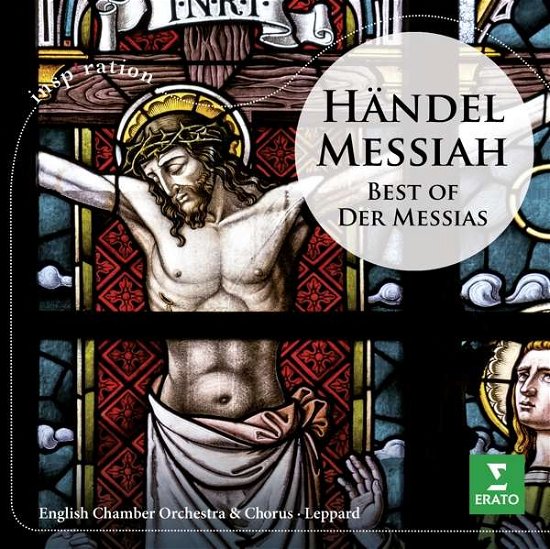 Handel: Messiah Hwv 56 (Highlights) - English Chamber Orchestra and Choir / Leppard Raymond / Schlick Barbara / Chance Michael - Musiikki - WARNER CLASSICS - 5054197080203 - perjantai 4. syyskuuta 2020