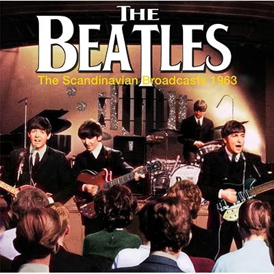 Cover for The Beatles · Scandinavian Broadcasts, 1963 (CD) (2023)
