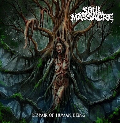 Despair of Human Being - Soul Massacre - Muziek - PARAT - 5200328702203 - 18 maart 2022