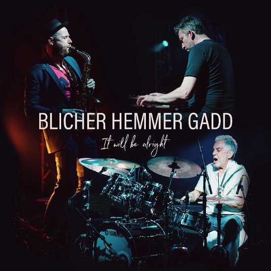 Cover for Michael Blicher / Dan Hemmer &amp; Steve Gadd · It Will Be Alright (CD) (2023)