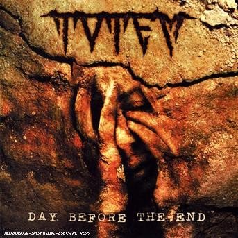 Cover for Totem · Day Before the End (CD) (2008)