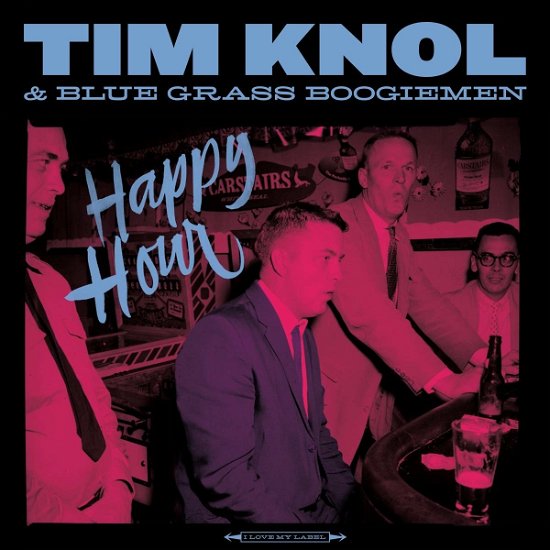 Tim Knol & Blue Grass Boogiemen · Happy Hour (LP) (2019)