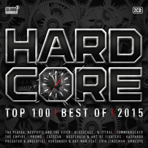 Hardcore Top 100 Best Of 2015 - V/A - Musiikki - CLOUD 9 - 8718521029203 - torstai 22. lokakuuta 2015