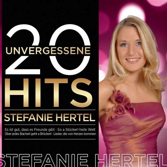 20 unvergessene Hits - Stefanie Hertel - Music - MCP - 9002986531203 - August 12, 2016