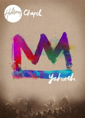 Cover for Hillsong Chapel · Yahweh (DVD) (2011)