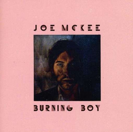 Joe Mckee · Burning Boy (CD) (2012)