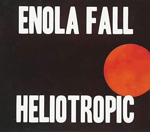 Heliotropic - Enola Fall - Musik - CREATIVE VIBES - 9345195005203 - 14. August 2015