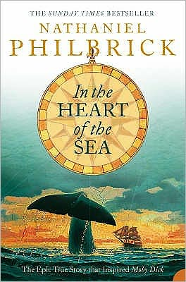 Cover for Nathaniel Philbrick · In the Heart of the Sea: The Epic True Story That Inspired ‘Moby Dick’ (Taschenbuch) (2000)