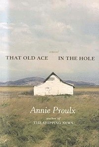 Cover for Annie Proulx · That Old Ace in the Hole (Pocketbok)