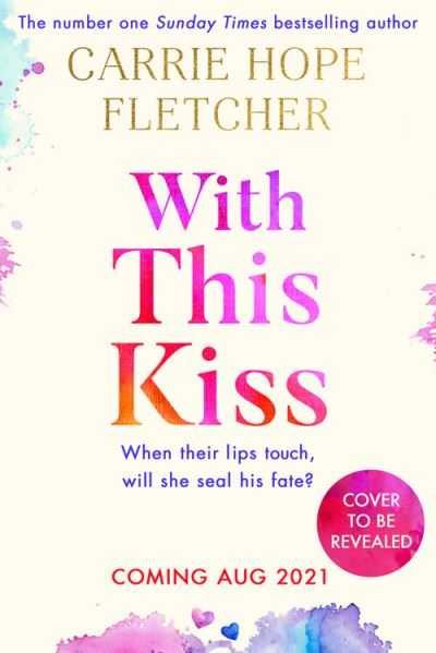 Cover for Carrie Hope Fletcher · With This Kiss (Hardcover Book) (2022)