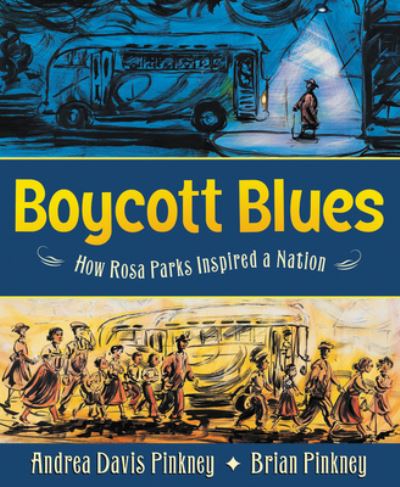 Boycott Blues: How Rosa Parks Inspired a Nation - Andrea Davis Pinkney - Książki - HarperCollins - 9780060821203 - 19 października 2021