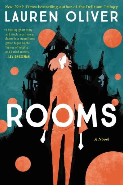 Rooms: A Novel - Lauren Oliver - Livros - HarperCollins - 9780062223203 - 15 de setembro de 2015