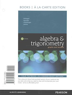 Cover for Marvin L. Bittinger · Algebra and Trigonometry Graphs and Models, Books a la Carte Edition Plus MyMathLab -- Access Card Package (Book) (2016)