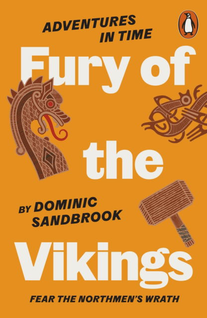 Adventures in Time: Fury of The Vikings - Adventures in Time - Dominic Sandbrook - Kirjat - Penguin Books Ltd - 9780141999203 - torstai 5. lokakuuta 2023