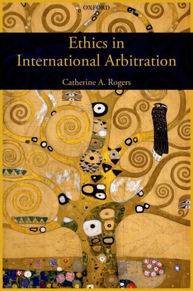 Cover for Catherine Rogers · Ethics in International Arbitration (Paperback Book) (2014)