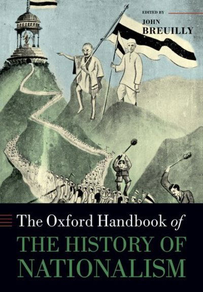 Cover for John Breuilly · The Oxford Handbook of the History of Nationalism - Oxford Handbooks (Taschenbuch) (2016)