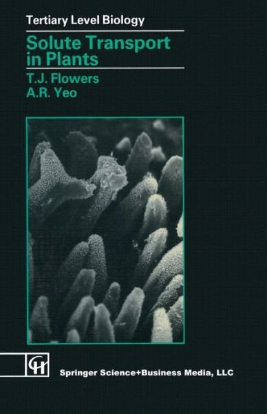 Cover for T.J. Flowers · Solute Transport in Plants (Paperback Book) [Softcover reprint of the original 1st ed. 1992 edition] (1992)