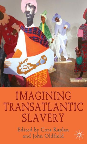 Cover for Cora Kaplan · Imagining Transatlantic Slavery (Hardcover Book) (2010)