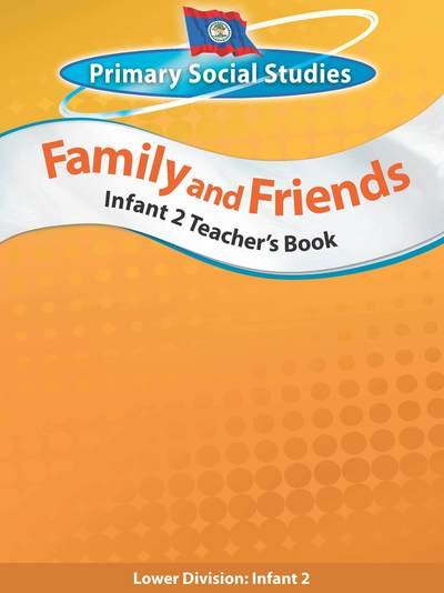 Cover for David Gilbert · Belize Primary Social Studies Infant 2 Teacher's Book: Family and Friends: Family and Friends (Pocketbok) (2011)
